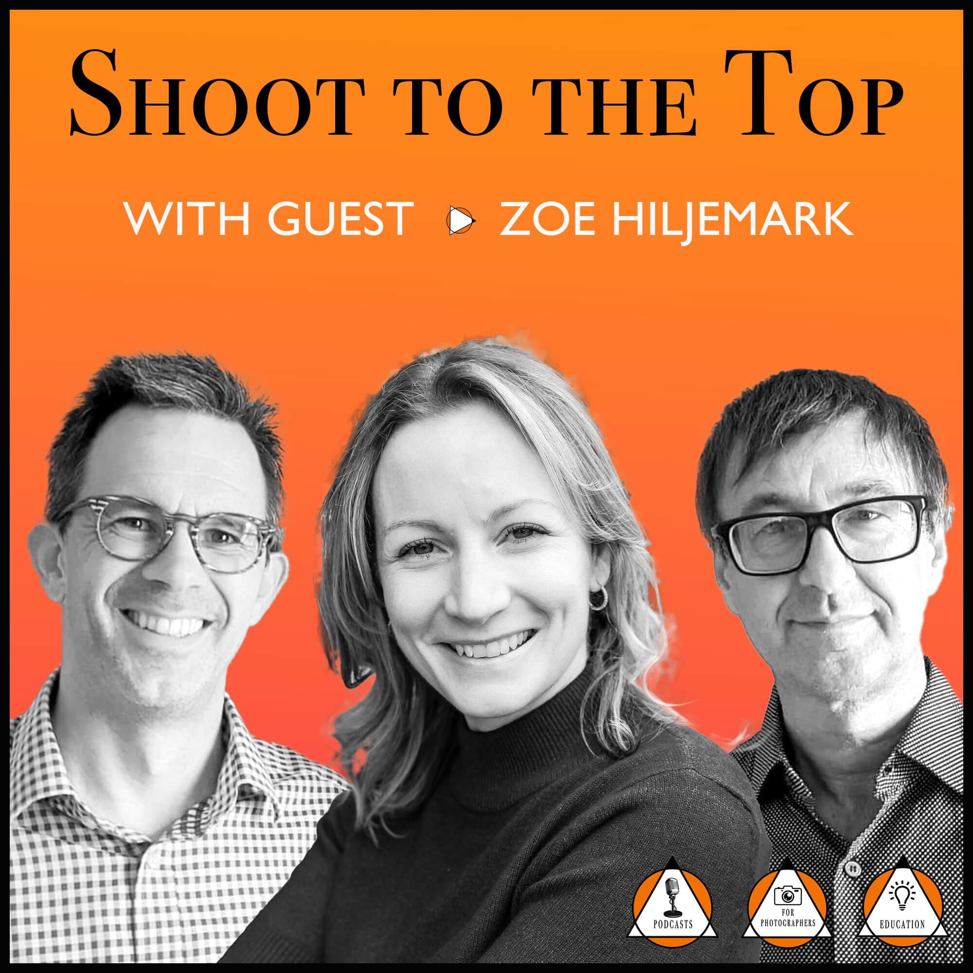 Shoot To The Top podcast for photographers featuring Zoe Hiljemark